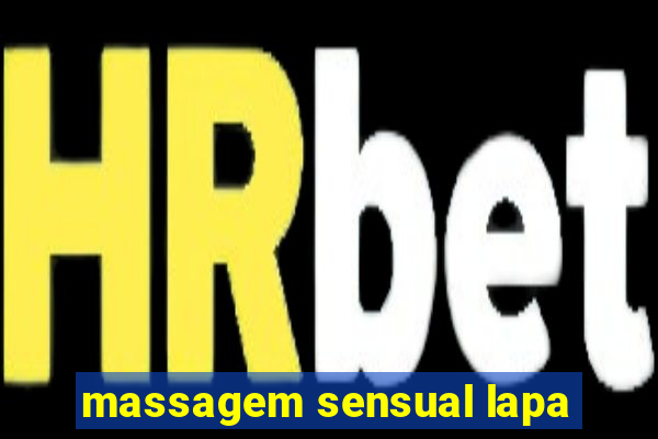 massagem sensual lapa