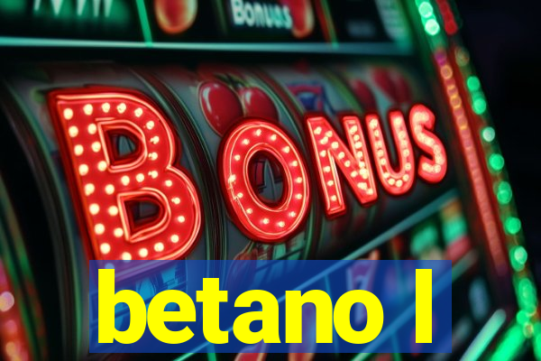 betano l