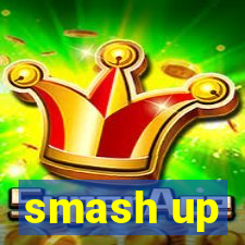 smash up