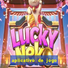 aplicativo de jogo que ganha dinheiro