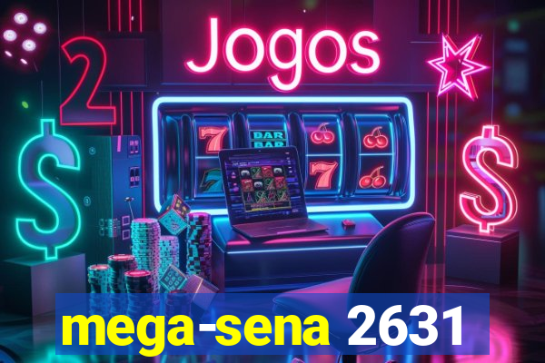 mega-sena 2631