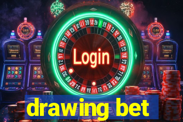 drawing bet