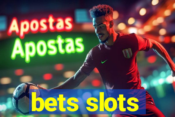 bets slots