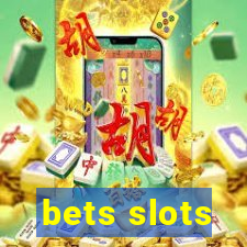 bets slots