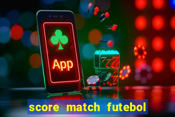 score match futebol pvp dinheiro infinito