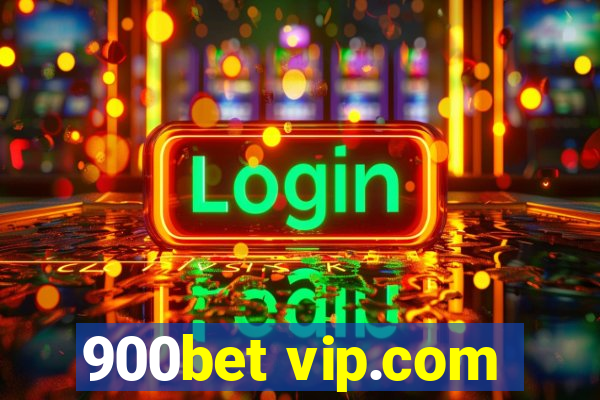 900bet vip.com