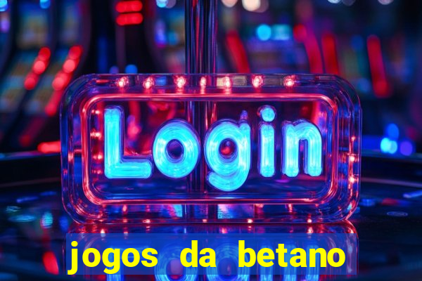 jogos da betano que mais pagam