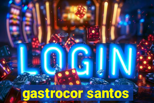 gastrocor santos