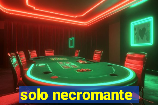 solo necromante