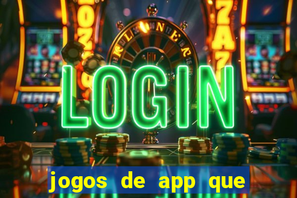 jogos de app que ganha dinheiro