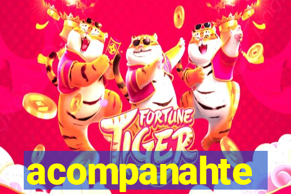 acompanahte