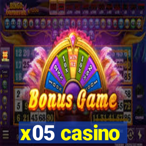 x05 casino