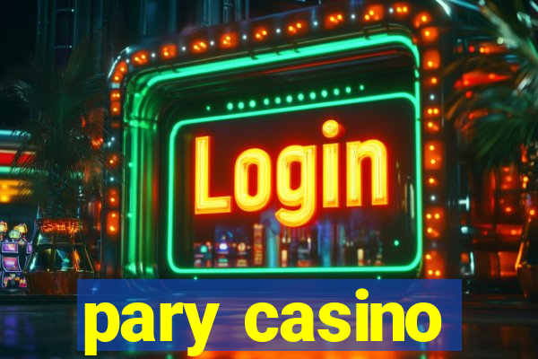 pary casino