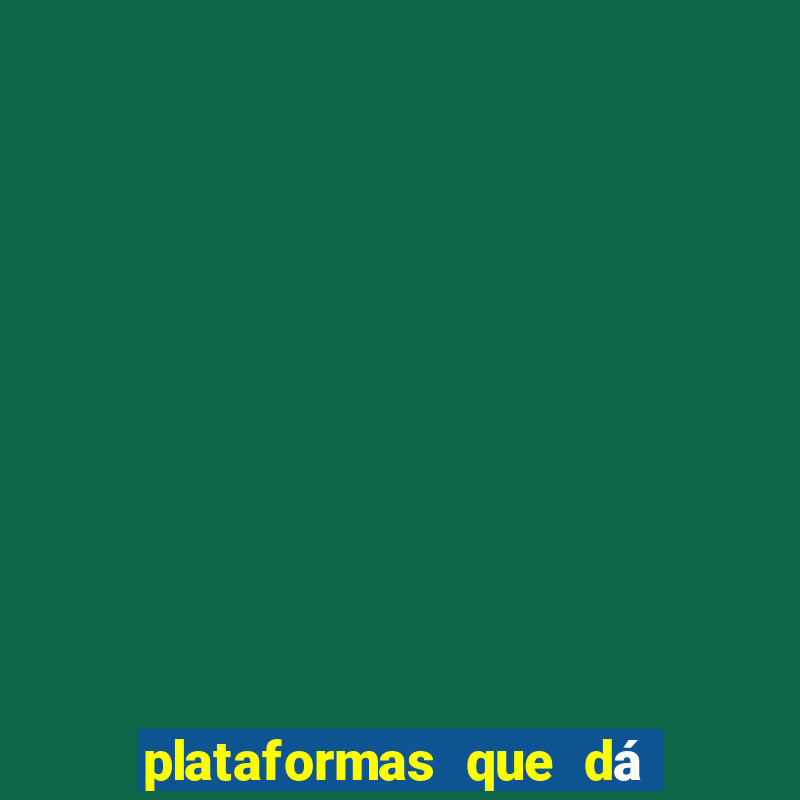 plataformas que dá b?nus para jogar