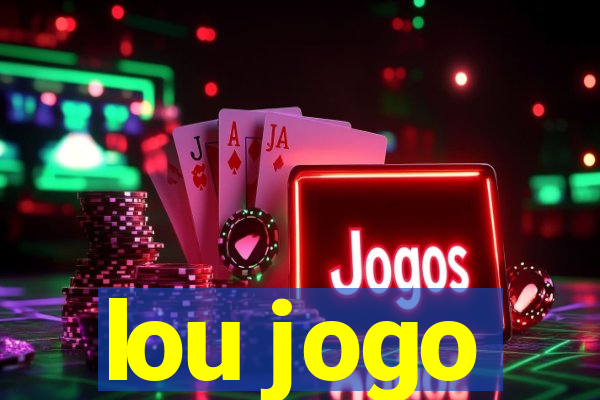 lou jogo