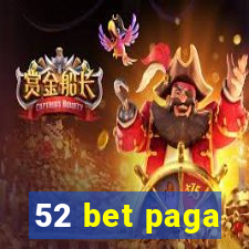 52 bet paga