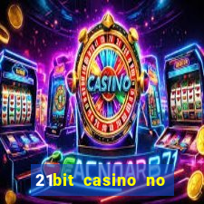 21bit casino no deposit bonus codes 2024