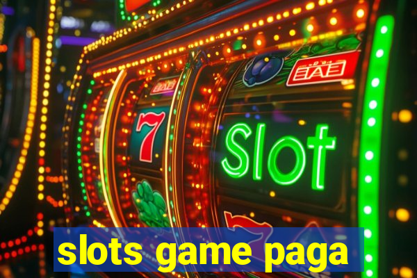 slots game paga