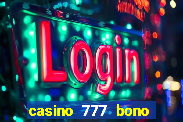 casino 777 bono sin depósito