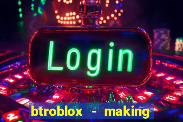 btroblox - making roblox better