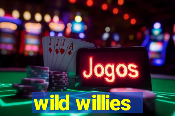 wild willies