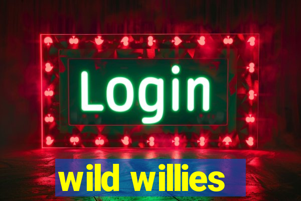 wild willies