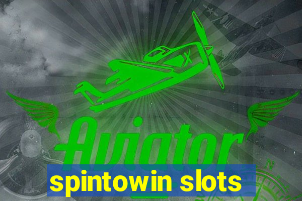 spintowin slots