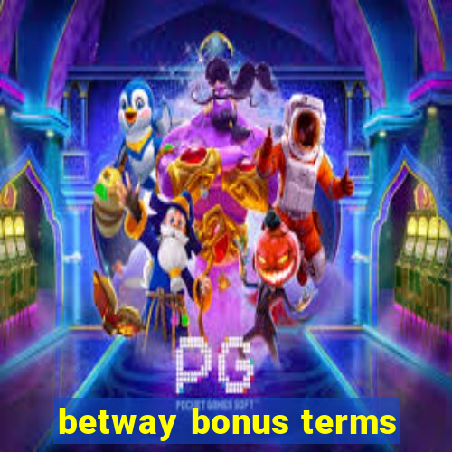 betway bonus terms