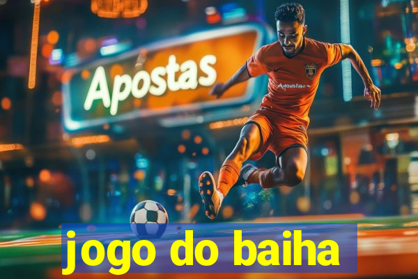 jogo do baiha