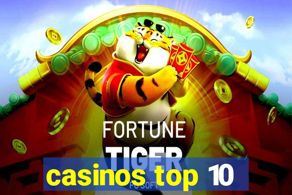 casinos top 10