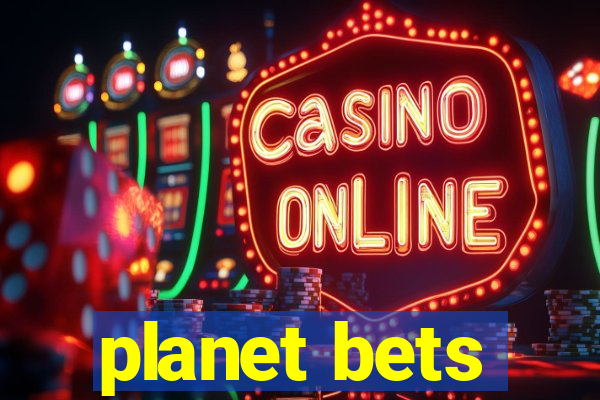 planet bets