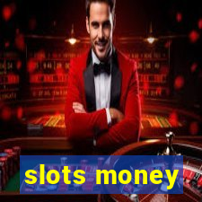 slots money