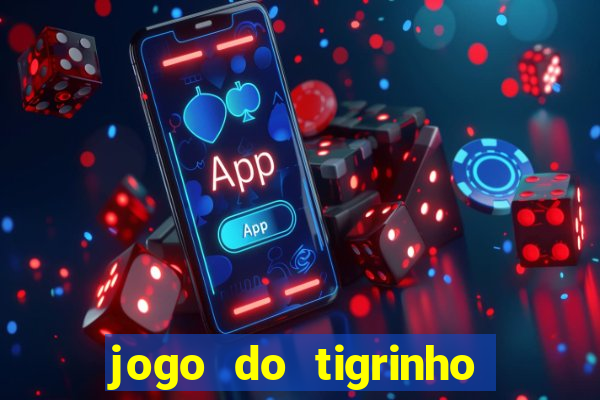 jogo do tigrinho que n?o é brasileiro