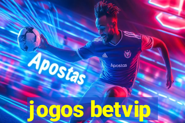 jogos betvip