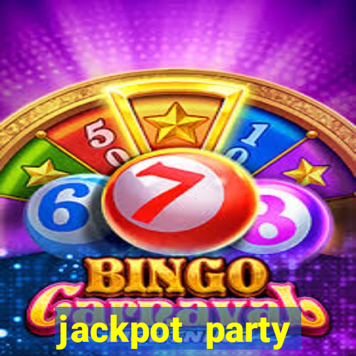 jackpot party casino slots