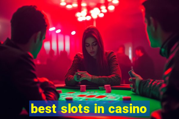 best slots in casino