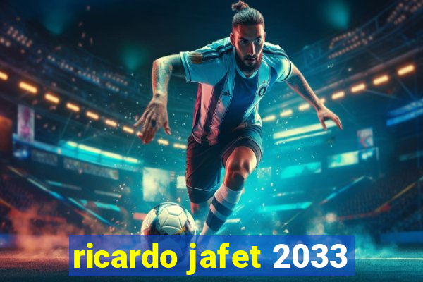 ricardo jafet 2033