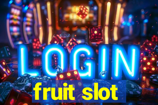 fruit slot