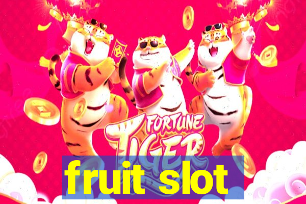 fruit slot