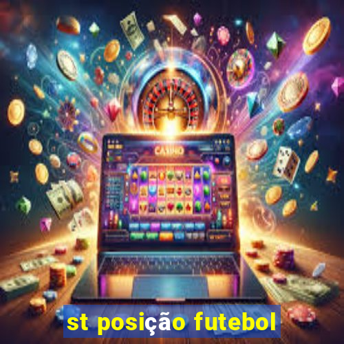 st posição futebol