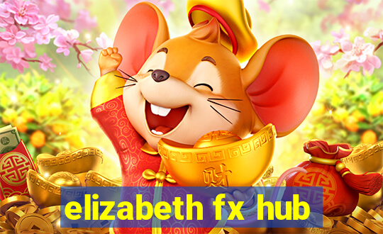 elizabeth fx hub