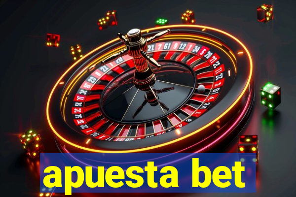 apuesta bet