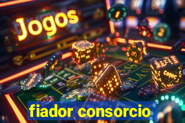 fiador consorcio