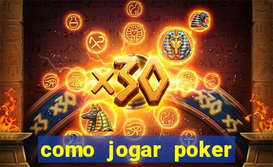 como jogar poker do zero