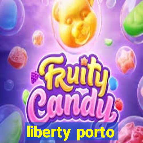 liberty porto