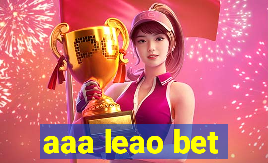 aaa leao bet