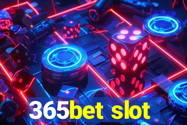 365bet slot