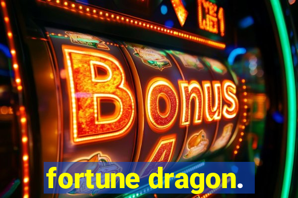 fortune dragon.