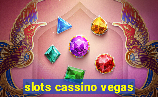 slots cassino vegas