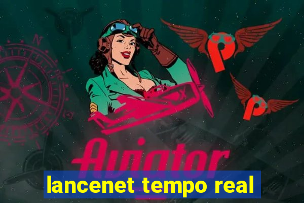 lancenet tempo real